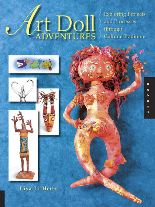 Title details for Art Doll Adventures by Lisa Li Hertzi - Available